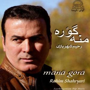 دانلود آهنگ رحیم شهریاری Mana Gora