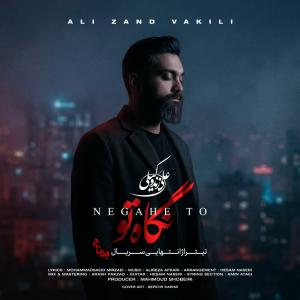 Ali ZandVakili – Negahe To (Bad Nam)