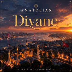دانلود آهنگ Anatolian دیوانه