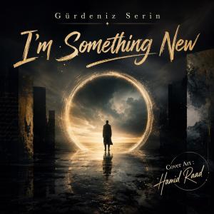 دانلود آهنگ گوردنیز سرین Im Something New 